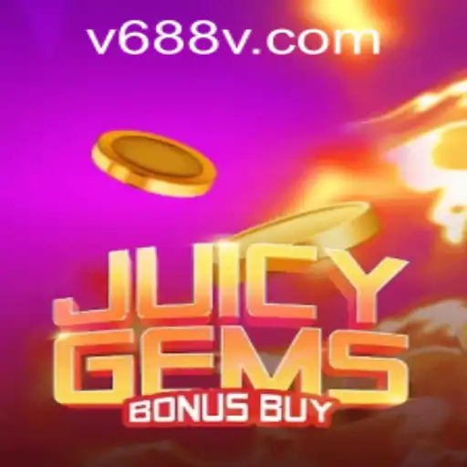JuicyGemsBonusBuy and 688v PH Login: Game Description and Play Guide