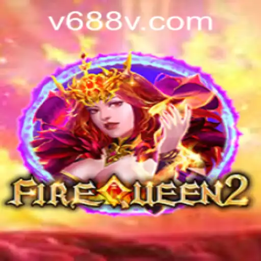 FireQueen2: A Fiery Adventure in Gaming with 688v PH Login