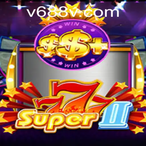 Discover the Thrilling World of Super777II and Key Features of 688v PH Login